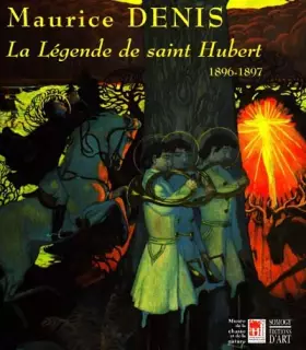 Couverture du produit · Maurice Denis : La Légende de Saint Hubert