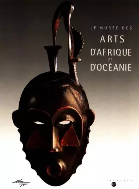 Couverture du produit · Le Musée des arts d'Afrique et d'Océanie