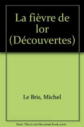 Couverture du produit · La Fièvre de l'or