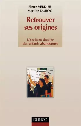 Couverture du produit · Retrouver ses origines : L'Accès au dossier des enfants abandonnés