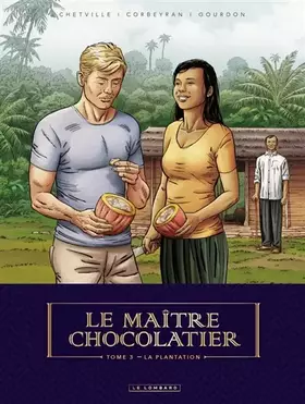 Couverture du produit · Le Maître Chocolatier - Tome 3 - La Plantation