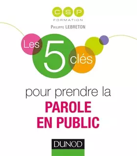 Couverture du produit · Les 5 clés pour prendre la parole en public