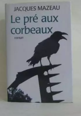 Couverture du produit · Le pré aux corbeaux