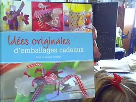 Couverture du produit · Idees Originales D'emballage Cadeaux Pour Le Plaisir
