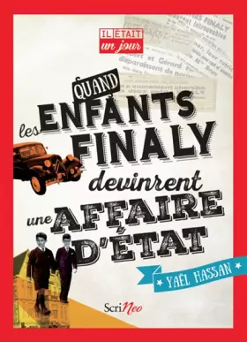 Couverture du produit · Il était un jour... Quand les enfants Finaly devinrent une affaire d'état