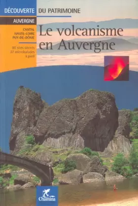 Couverture du produit · Le volcanisme en Auvergne