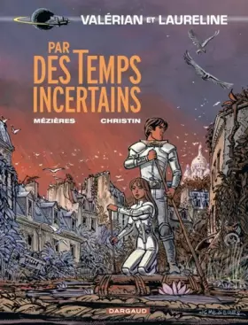Couverture du produit · Valérian, tome 18 : Par des temps incertains