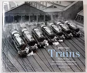 Couverture du produit · Trains: Les Débuts du Chemin de Fer, édition en français-anglais-allemand (The Early Years)