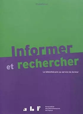 Couverture du produit · Informer et rechercher le bibliothecaire au service du lecteur
