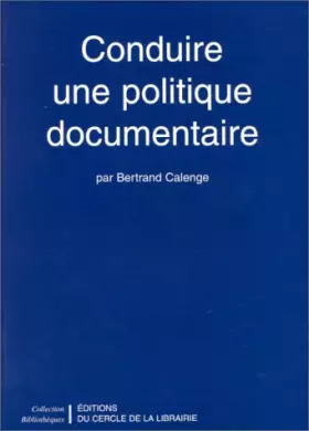 Couverture du produit · Conduire une politique documentaire