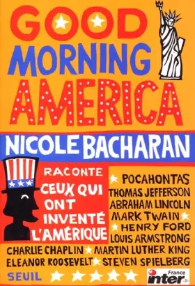 Couverture du produit · Good morning America : Ceux qui ont inventé l'Amérique