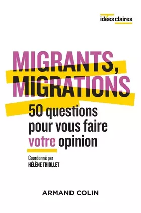Couverture du produit · Migrants, migrations - 50 questions pour vous faire votre opinion: 50 questions pour vous faire votre opinion