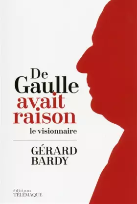 Couverture du produit · De Gaulle avait raison - Le visionnaire