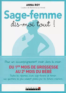 Couverture du produit · Sage-femme, dis-moi tout: pour un accompagnement main dans la main dy 1er mois de grossesse au 2e mois