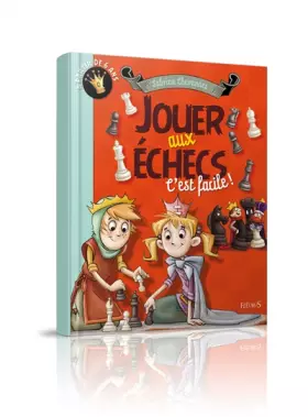 Couverture du produit · Jouer aux échecs c'est facile !