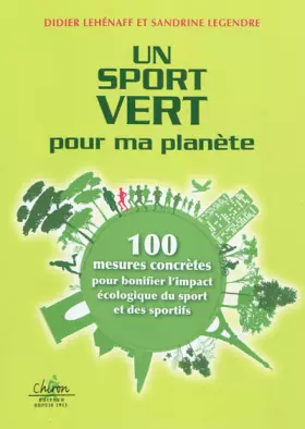 Couverture du produit · Un sport vert pour ma planète : 100 mesures concrètes pour bonifier l'impact écologique du sport et des sportifs