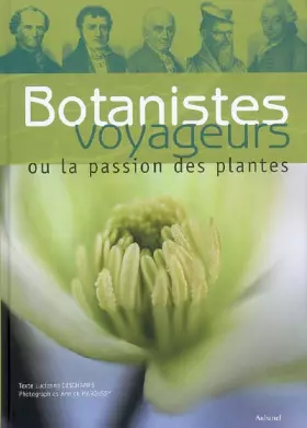 Couverture du produit · Botanistes voyageurs ou la passion des plantes