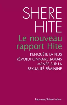 Couverture du produit · Le nouveau rapport Hite : L'enquête la plus révolutionnaire jamais menée sur la sexualité féminine