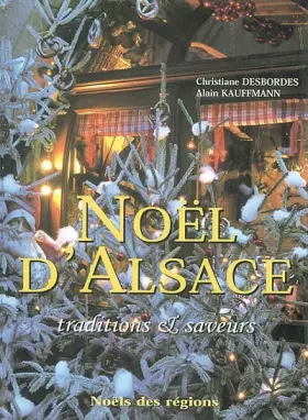 Couverture du produit · Noël d'Alsace. Traditions & saveurs