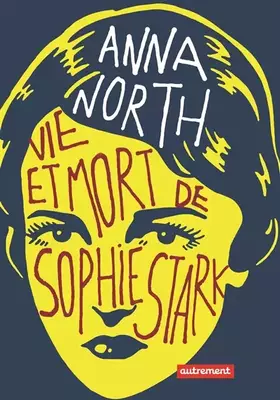 Couverture du produit · Vie et mort de Sophie Stark