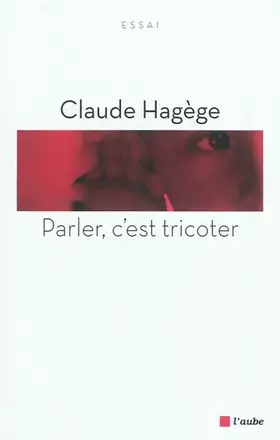 Couverture du produit · Parler, c'est tricoter