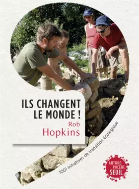 Couverture du produit · Ils changent le monde! . 1001 initiatives de transition écologique