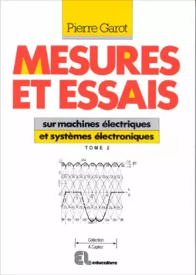 Couverture du produit · Mesures et essais sur machines électriques et systèmes électroniques : Lycées professionnel et technique