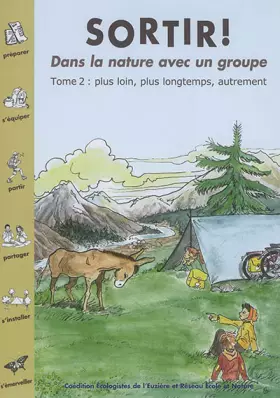Couverture du produit · Sortir ! Dans la nature avec un groupe: Tome 2, plus loin, plus longtemps, autrement