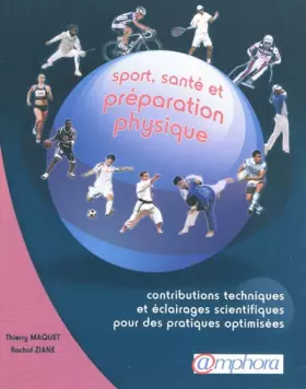 Couverture du produit · Sport santé et préparation physique - Contributions techniques et éclairages scientifiques pour des pratiques optimisées