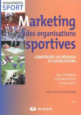 Couverture du produit · Marketing des Organisations Sportives : Construire et gérer les réseaux et les relations