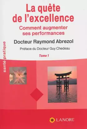Couverture du produit · La quête de l'excellence: Comment augmenter ses performances, Tome 1