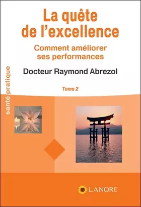 Couverture du produit · La quête de l'excellence Tome 2 - Comment améliorer ses performances