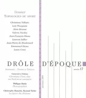 Couverture du produit · Drole d'Epoque N 17 Topologies du Sport - Automne 2005