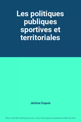 Couverture du produit · Les politiques publiques sportives et territoriales