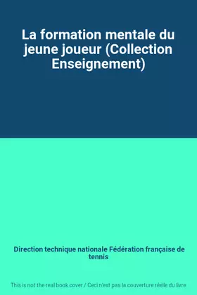 Couverture du produit · La formation mentale du jeune joueur (Collection Enseignement)
