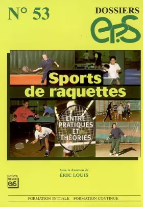 Couverture du produit · Dossier EP.S, n° 53 : Sports de raquettes : Entre pratiques et theories