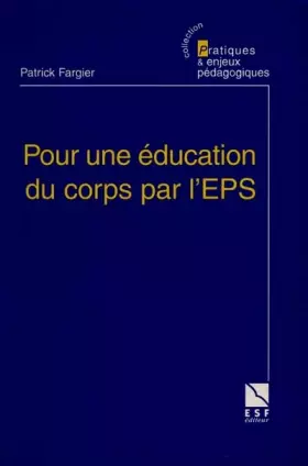 Couverture du produit · Pour une education du corps  par l' EPS