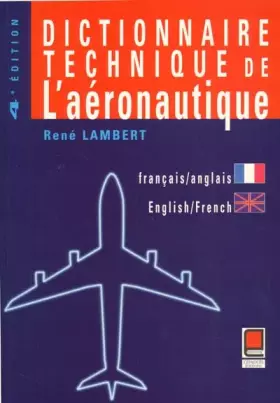 Couverture du produit · Dictionnaire technique de l'aéronautique, bilingue français-anglais