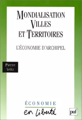 Couverture du produit · Mondialisation, villes et territoires : L'économie d'archipel, 3e édition