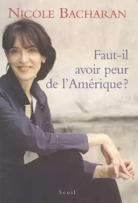 Couverture du produit · Faut-il avoir peur de l'Amérique ?