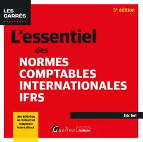 Couverture du produit · L'essentiel des normes comptables internationales IFRS: Une initiation au référentiel comptable international (normes IFRS). À