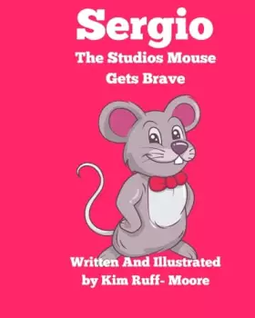 Couverture du produit · Sergio The Studios Mouse Gets Brave