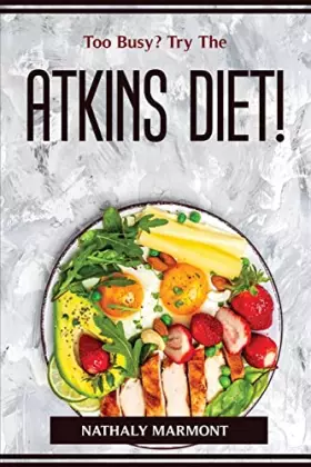 Couverture du produit · Too Busy? Try The Atkins Diet!