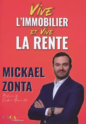 Couverture du produit · Vive l'immobilier ! Et vive la rente ! : Créer un empire immobilier grâce à l'investissement locatif