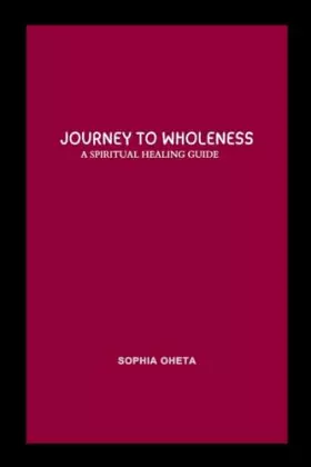 Couverture du produit · Journey to Wholeness: A Spiritual Healing Guide