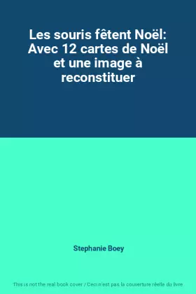 Couverture du produit · Les souris fêtent Noël: Avec 12 cartes de Noël et une image à reconstituer