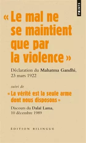 Couverture du produit · Le mal ne se maintient que par la violence : Suivi de La vérité est la seule arme dont nous disposons