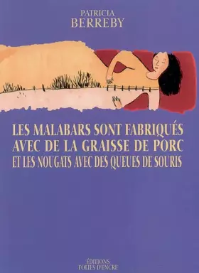 Couverture du produit · Les malabars sont fabriqués avec de la graisse de porc : Et les nougats avec des queues de souris