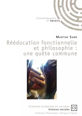 Couverture du produit · Rééducation fonctionnelle et philosophie : une quête commune