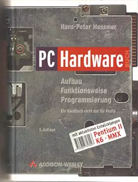Couverture du produit · PC Hardwarebuch . Aufbau, Funktionsweise, Programmierung (Allgemein: Hardware/Grundlagen)